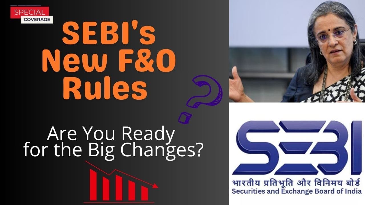 SEBI ke Naye Rules – Kya Aap F&O Mein Safe Ho?